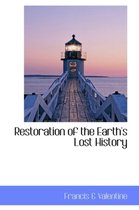 Restoration of the Earth's Lost History