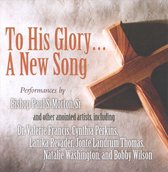 To His Glory... A New Song