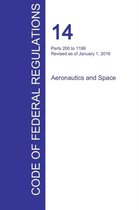 CFR 14, Parts 200 to 1199, Aeronautics and Space, January 01, 2016 (Volume 4 of 5)