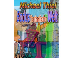 Bodos fantastische Welt
