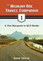 Highway One Travel Companion 5 - The Highway One Travel Companion: 4: Port Macquarie to QLD Border