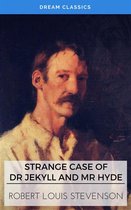 Strange Case of Dr Jekyll and Mr Hyde (Dream Classics)