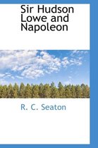 Sir Hudson Lowe and Napoleon