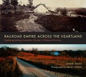 Railroad Empire Across the Heartland: Rephotographing Alexander Gardner's Westward Journey