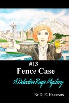 Detective Rage Mysteries 13 - Fence Case