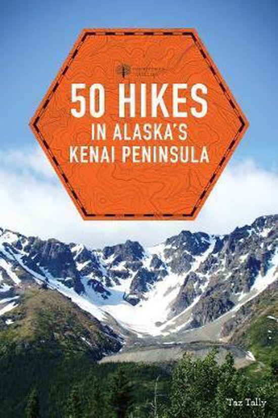 Countryman Travelers 50 Hikes in Alaska's Kenai Peninsula - cover