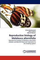 Reproductive Biology of Melaleuca Alternifolia