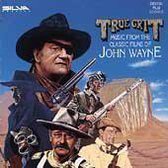 True Grit: Classic Scores for the Films of John Wayne