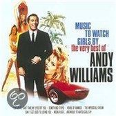 Music to Watch Girls By: The Very Best of Andy Williams