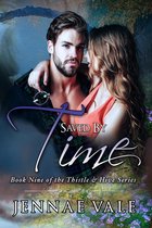 The Thistle & Hive 9 - Saved By Time: Book Nine of The Thistle & Hive Series