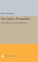On Gide`s PROMETHEE - Private Myth and Public Mystification