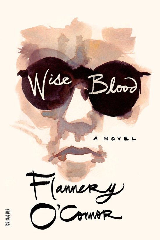 Boekomslag met waterverf-illustratie van een gezicht met grote zonnebril. Titel: Wise Blood.