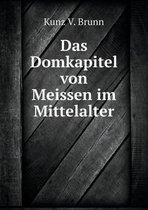 Das Domkapitel von Meissen im Mittelalter