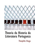 Theoria Da Historia Da Litteratura Portugueza