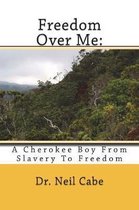 Freedom Over Me