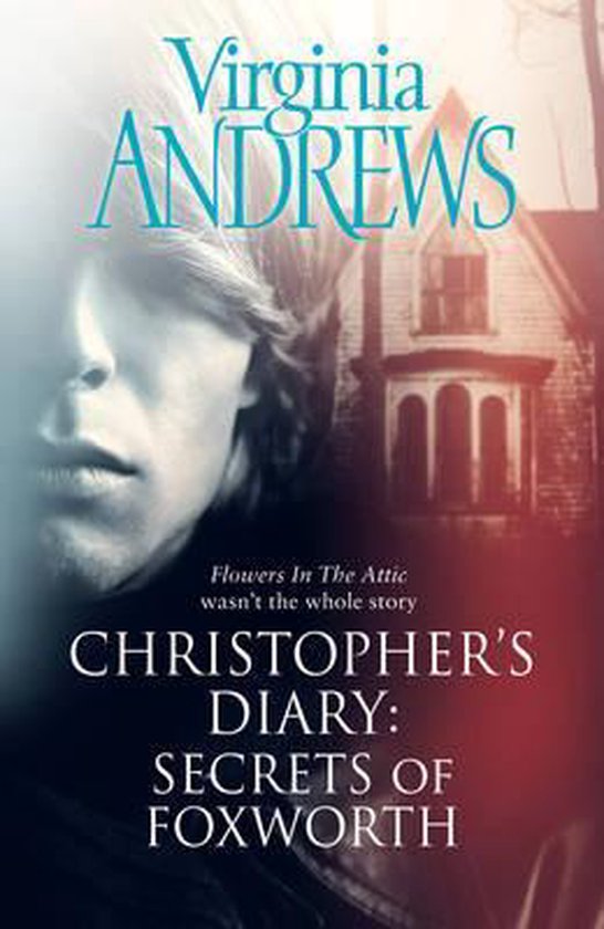 Boekomslag met de titel 'CHRISTOPHER'S DIARY: SECRETS OF FOXWORTH' van Virginia Andrews. Een deel van een gezicht en een oud huis zijn zichtbaar.
