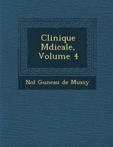 Clinique M Dicale, Volume 4