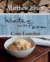 Winter on the Farm - Cosy Lunches