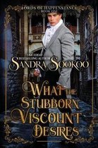 What the Stubborn Viscount Desires