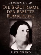 Classics To Go - Die Bräutigame der Babette Bomberling