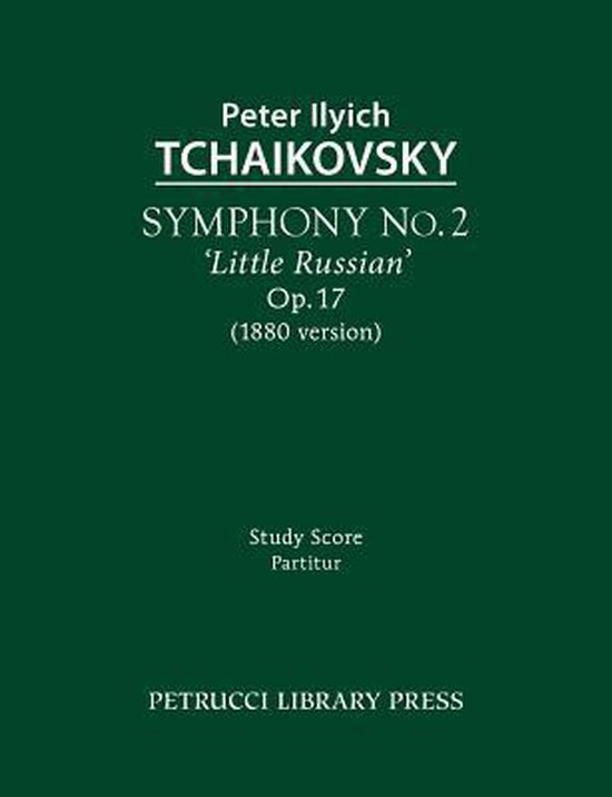 Symphony No.2 'Little Russian' (1880 Version), Op.17