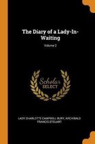 The Diary of a Lady-In-Waiting; Volume 2