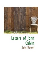 Letters of John Calvin