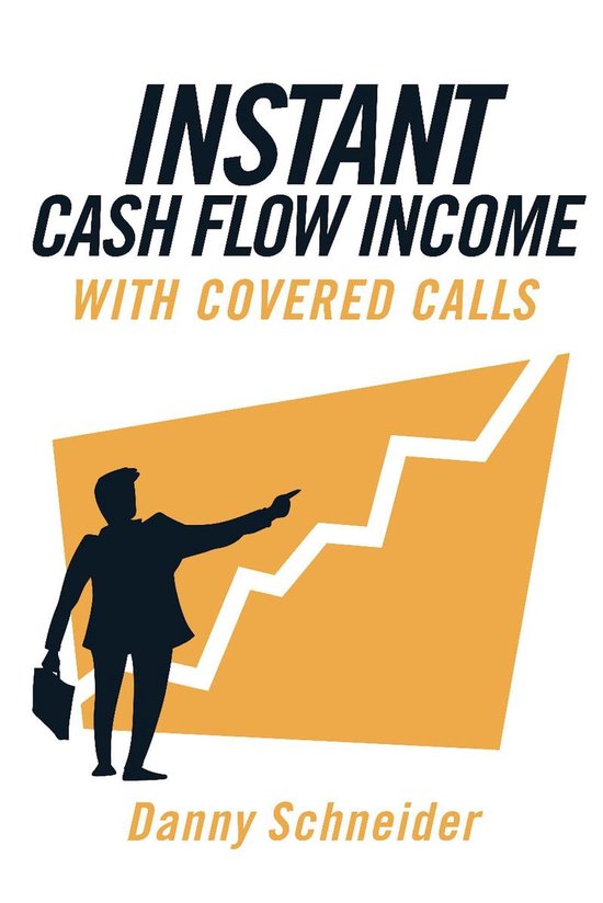 Instant Cash Flow Income With Covered Calls - cover