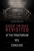 Good Friday Revisited