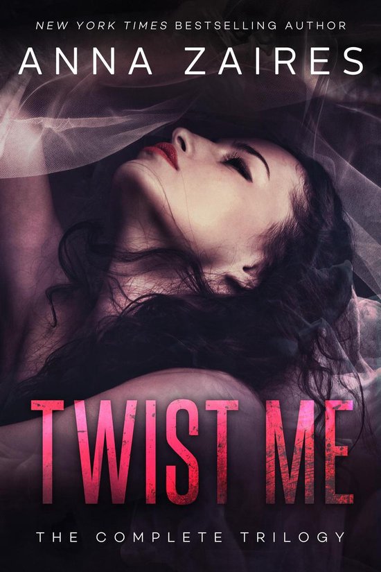 Twist Me - Twist Me: The Complete Trilogy - cover