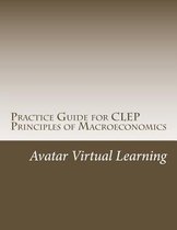 Practice Guide for CLEP Principles of Macroeconomics