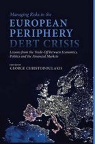 Managing Risks in the European Periphery Debt Crisis