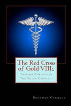 The Red Cross of Gold VIII: . The Silver Caduceus