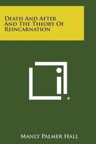 Death and After and the Theory of Reincarnation