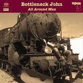 Bottleneck John - All Around Man (Super Audio CD)