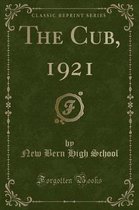 The Cub, 1921 (Classic Reprint)