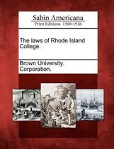 The Laws of Rhode Island College.