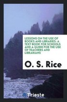 Lessons on the Use of Books and Libraries