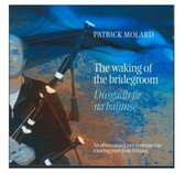 Patrick Molard - The Waking Of The Bridegroom (CD)