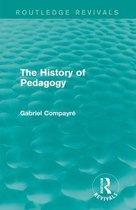 Routledge Revivals - The History of Pedagogy