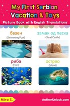Teach & Learn Basic Serbian words for Children 24 - My First Serbian Vacation & Toys Picture Book with English Translations