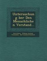 Untersuchung Ber Den Menschlichen Verstand...