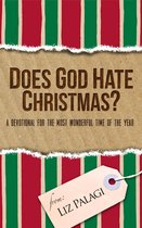 Does God Hate Christmas?