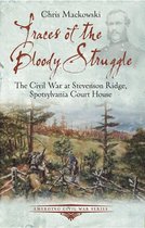 Emerging Civil War Series - Traces of the Bloody Struggle