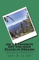 My 25 Favorite Off-The-Grid Places in Oregon