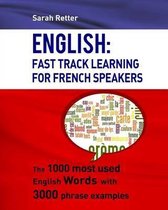 English: Fast Track Learning For French Speakers