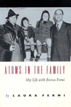 Atoms in the Family - My Life with Enrico Fermi