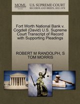 Fort Worth National Bank V. Cogdell (David) U.S. Supreme Court Transcript of Record with Supporting Pleadings