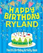 Happy Birthday Ryland - The Big Birthday Activity Book