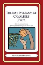 The Best Ever Book of Cavaliers Jokes